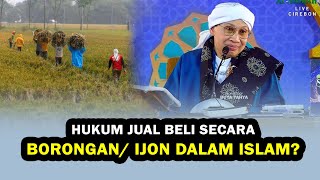Hukum Jual Beli Secara Borongan/ Ijon dalam Islam ❓- Buya Yahya Menjawab
