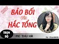 Truyện Ngôn Tình Tâm Lý Xã Hội | Bảo Bối Của Hắc Tổng [Trọn Bộ] | MC Thu Hà