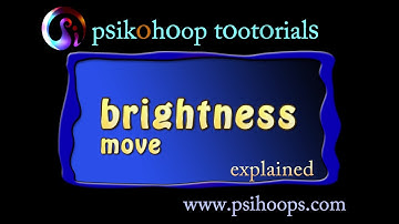 psikohoop short tutorial 31_ brightness move explained