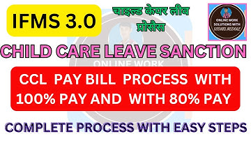 Child Care Leave Pay Bill on ifms 3.0 | ifms 3.0 child care leave bill with 80% pay | CCL PAY BILL