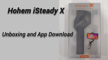 Hohem iSteady X Gimbal Unboxing | iSteady X App Download