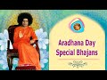 Aradhana day special bhajans
