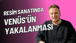 Resim Sanatında Venüs'ün Yakalanması