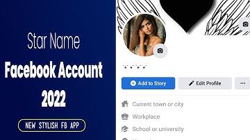 How To Make Star Name Facebook Account 2022