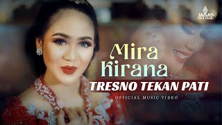 Mira Kirana - Tresno Tekan Pati | Cinta Sampai Mati (Official Music Video)