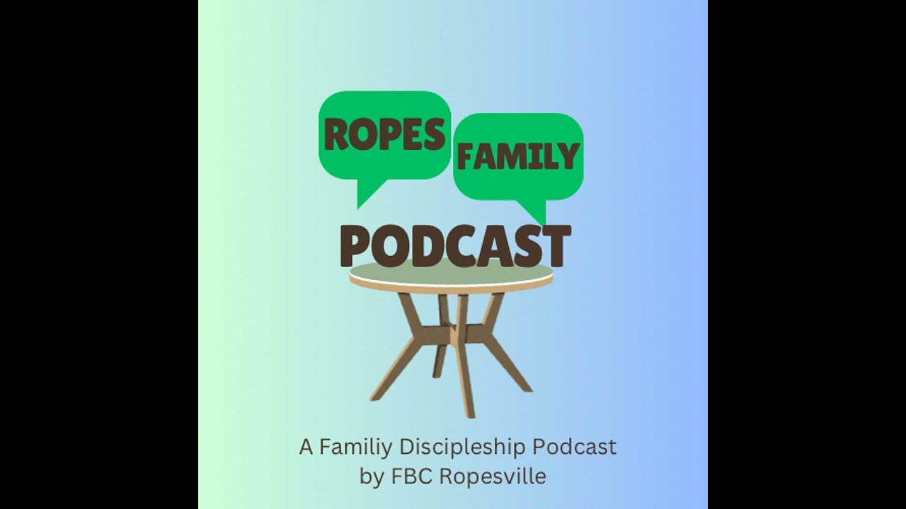 Ropes Family Podcast Intro