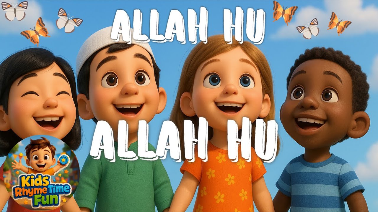 Allah Hu Allah Hu | Islamic Kids Rhyme | Learn About Nature & Creation | 