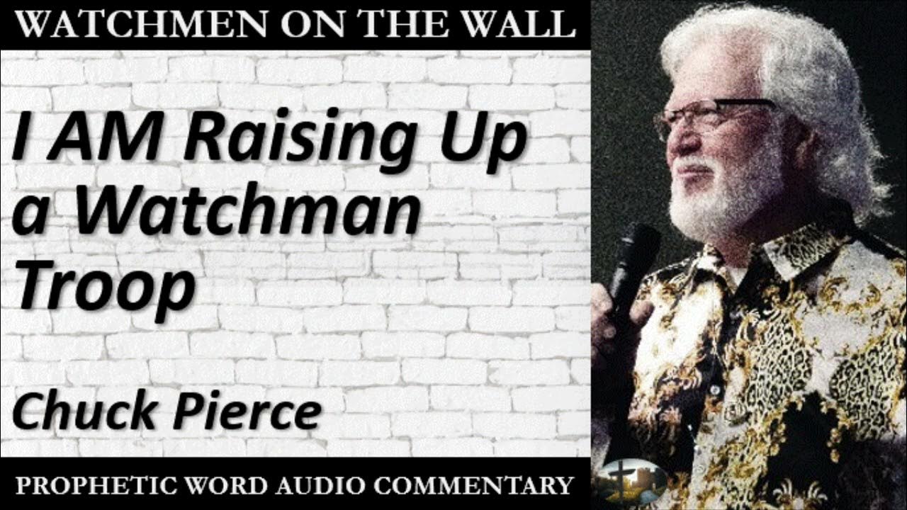 “I AM Raising Up a Watchman Troop” Powerful Prophetic Encouragement