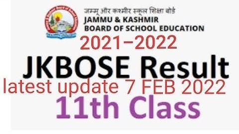 class 11th result jkbose 2021 latest news 7 feb 2022 || #jkbose #result #jkboard
