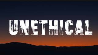 UNETHICAL (Lyrics)