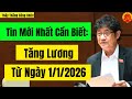 Cập Nhật Mới Nhất: Tăng Lương Chính Thức Từ Ngày 1/1/2026 💰