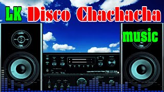 LK Disco ChaChaCha, Instrumental Music, Nhạc Không Lời 2021