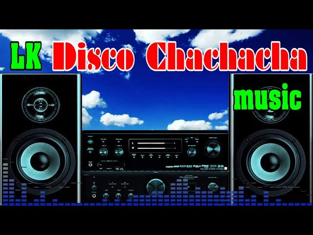 LK Disco ChaChaCha, Instrumental Music, Nhạc Không Lời 2021 class=