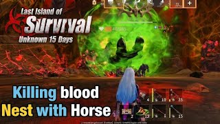 How to Kill Blood Nest With Normal Horse in Operation Base or Server | Last Island of Survival | screenshot 4