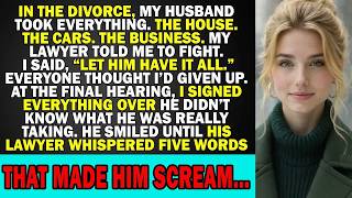 In The Divorce, My Husband Took Everything. He Had No Idea What He Was Really Taking