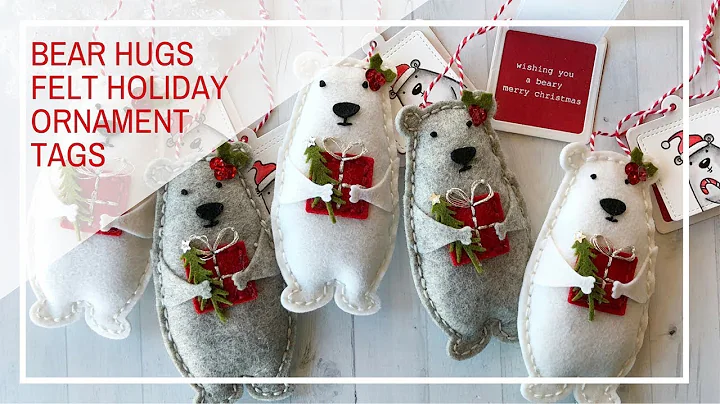 Handmade Holiday 2018 | Bear Hugs Felt Ornament Tags