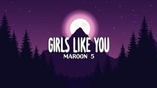 Maroon 5 – Girls Like You (Lyrics) ft. Cardi B | Contemporary Pop Favorite With a Distinctive Rap Se