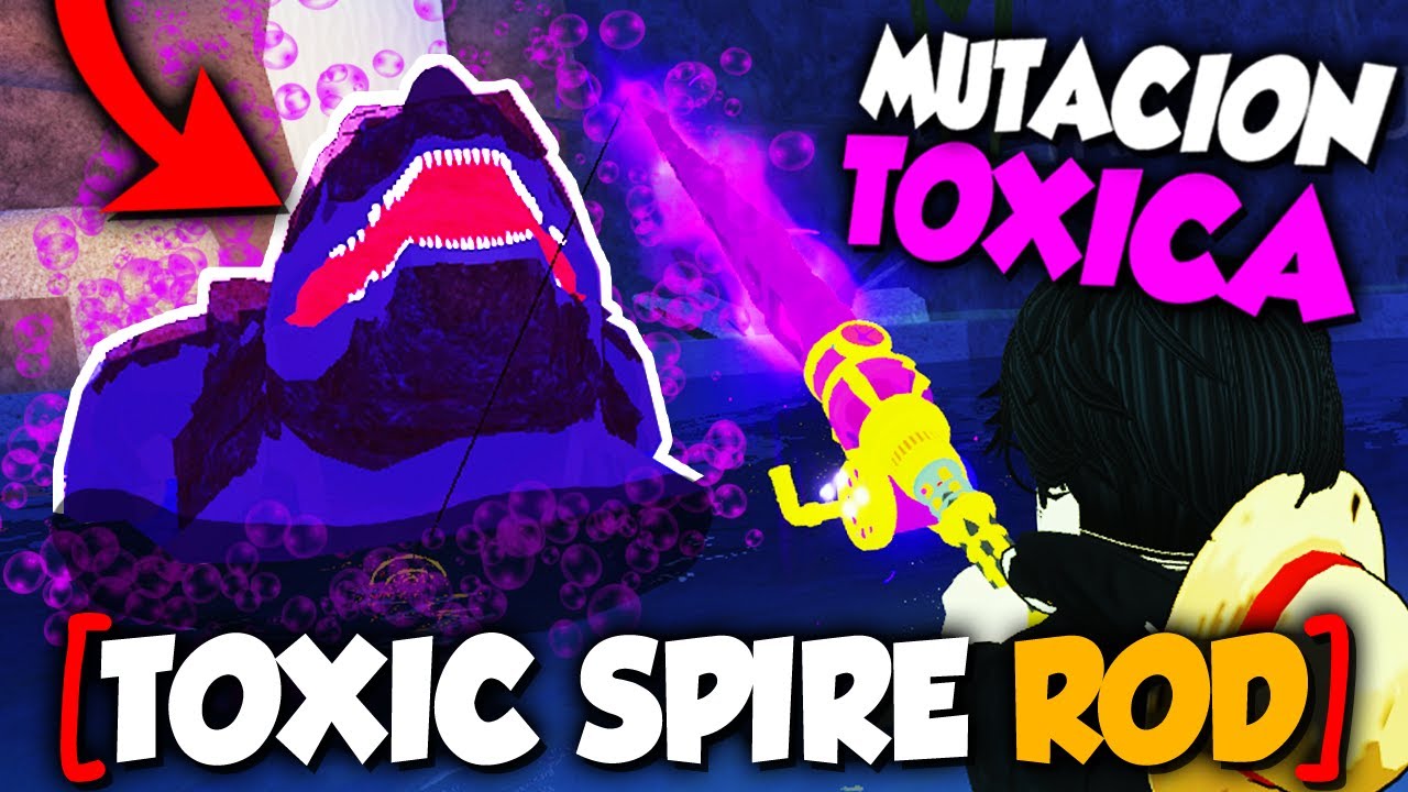 como conseguir CAÑA TOXIC SPIRE en FISCH ROBLOX