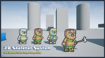 UE5.4 - 2D Skeletal System Overview