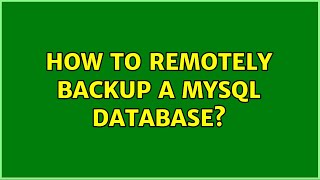 Ubuntu: How to remotely backup a MySQL database