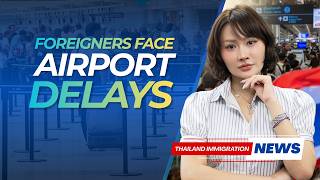 Foreigners Face Long Immigration Delays at Suvarnabhumi Airport
