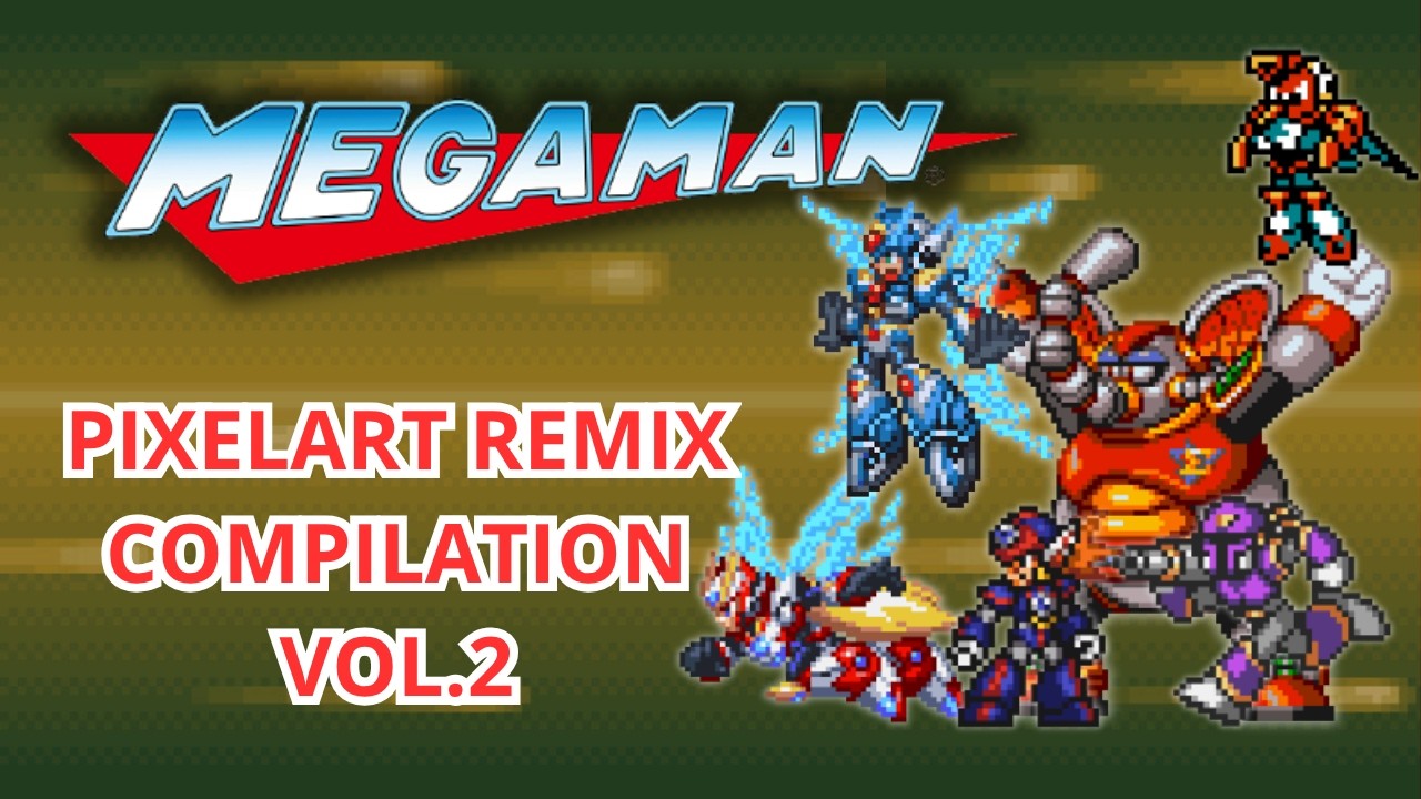 MEGA MAN | PIXELART REMIX COMPILATION VOL.2 | KENSU WILLIAM - YouTube