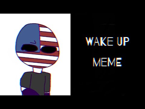 Видео: (OLD, GONNA REMAKE)WAKE UP meme |Countryhumans|Flipaclip