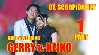 PART 1 // GERRY & KEIKO'S WEDDING // OT. SCORPION RZT // ZAMPRO STUDIO