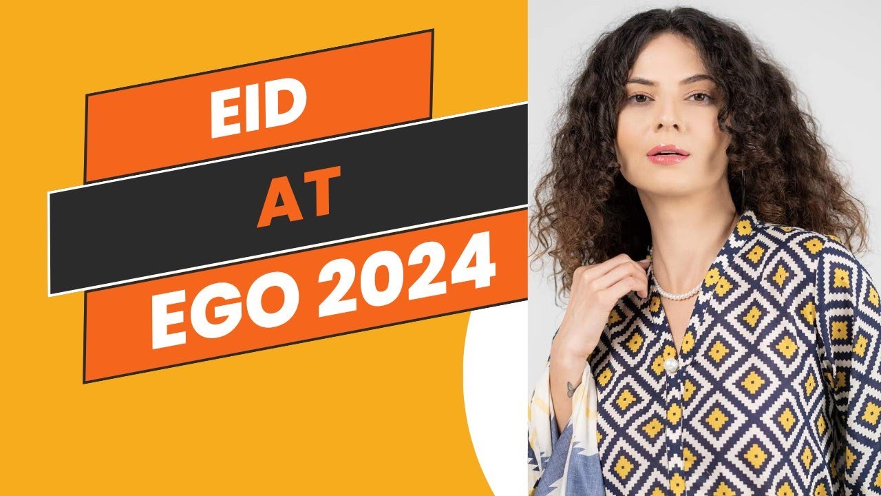 Eid collection| Ego EID collection 2024| 