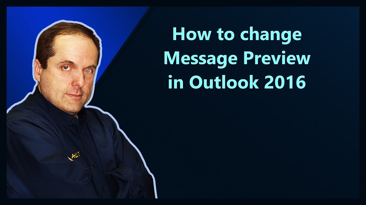 How To Change Message Preview In Outlook 2016 YouTube