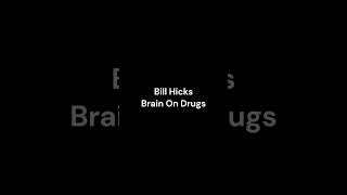 Bill Hicks - Eggs On Brains