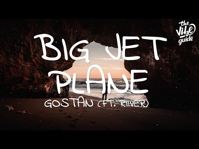 Gostan, RIIVER - Big Jet Plane