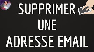 SUPPRIMER une adresse EMAIL, comment supprimer mon adresse mail sur TELEPHONE portable & ordinateur