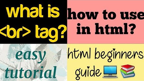 what is br tag? | how to use br element in html | html beginners tutorial | html5 easy guide