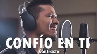 CONFÍO EN TÍ - Contraste - Música Cristiana chords