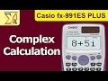 Complex Numbers Calculation using Casio fx-991ES plus