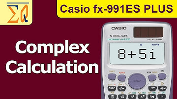 Complex Numbers Calculation using Casio fx-991ES plus