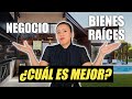 ¿Qué Es Mejor: Un Negocio o Bienes Raíces? | La Respuesta Te Sorprenderá