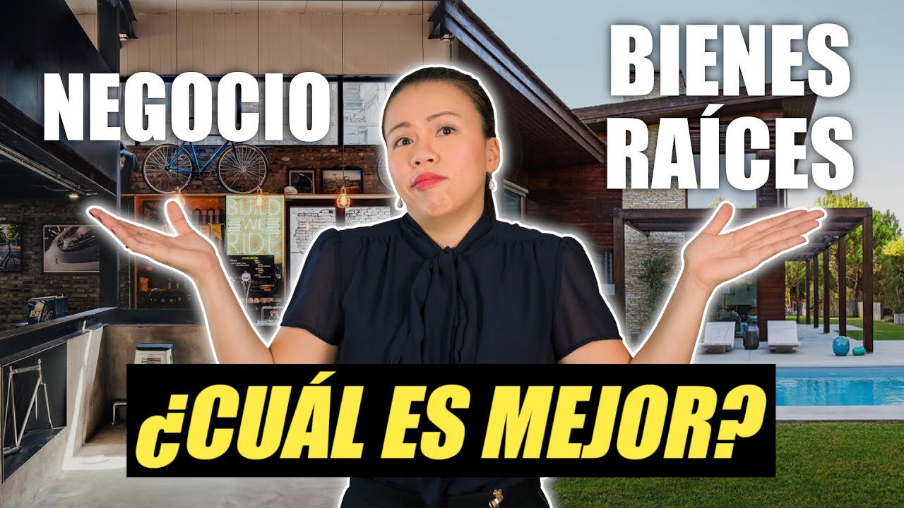 ¿Qué Es Mejor: Un Negocio o Bienes Raíces? | La Respuesta Te Sorprenderá
