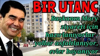 Bir utanç! Başkanın Mary'yi ziyareti için hazırlanıyorlar - yolları asfaltlamak, evleri boyamak, ...