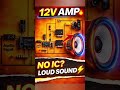 ⚡💡🪫Mini 12V Amplifier 🔊 Big Sound Output (DIY)