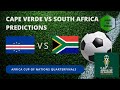 Cape Verde vs South Africa Prediction & Best Bets 🇨🇻🇿🇦 | Africa Cup of Nations Quarterfinals