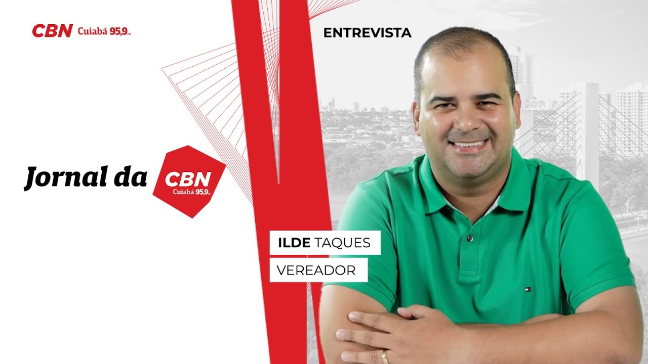 Entrevista com Ilde Taques no | Jornal da CBN