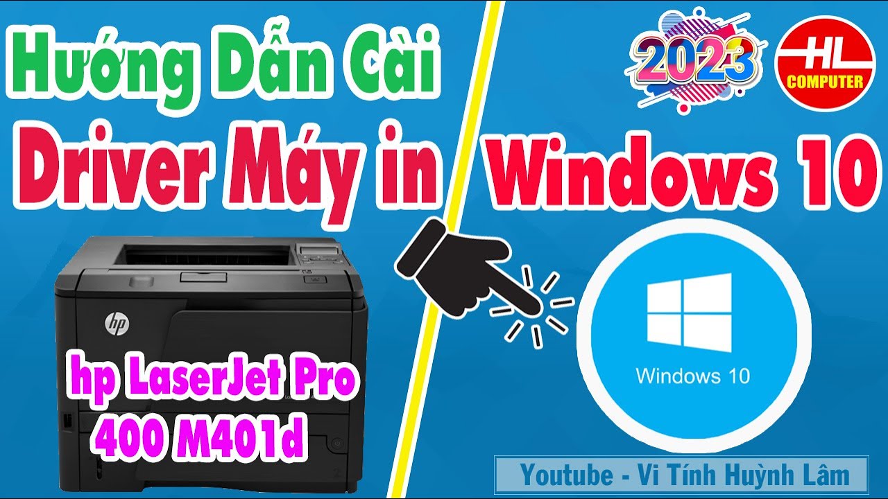 Hướng dẫn cài đặt driver máy in HP Laserjet Pro 400 M401d Cho windows 10 Vi Tính Huỳnh Lâm