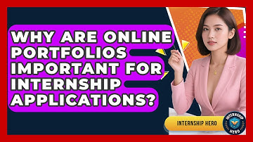 Why Are Online Portfolios Important For Internship Applications? | Internship Hero News
