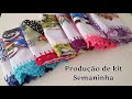 Produção de kits Semaninha