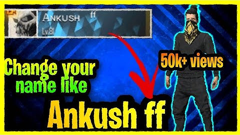 !!How to Change your name Like Ankush ff || !!!!!!!!!!!!How to change name like ankush ff!!!!!!!!!!