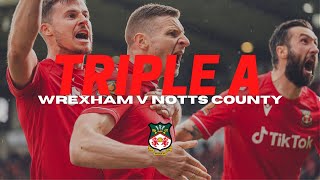 TRIPLE A  Wrexham v Notts County