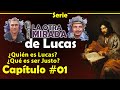 SERIE: La Otra Mirada de Lucas - Episodio #001