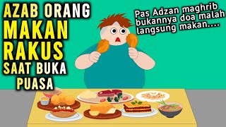 AZAB ORANG YANG MAKAN DENGAN RAKUS SAAT BERBUKA PUASA! MAKAN SAMPAI MENINGGAL! | SINETRON AZAB